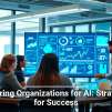 Preparing Organizations for AI: Strategies for Success